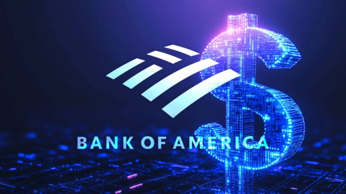 US financial giants Bank of America look to enter stablecoin market as PayPal advances PYUSD