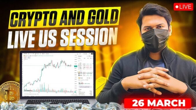 26 March Bitcoin Live : Gold And Crypto Live for Beginners | #cryptotrading #btclive #gold #shorts