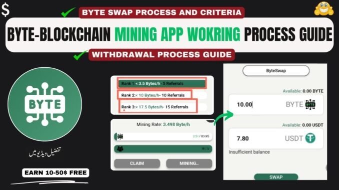 Byte Blockchain Mining App Full Guide | How to Withdraw & Swap Byte Tokens | Real or Fake Review