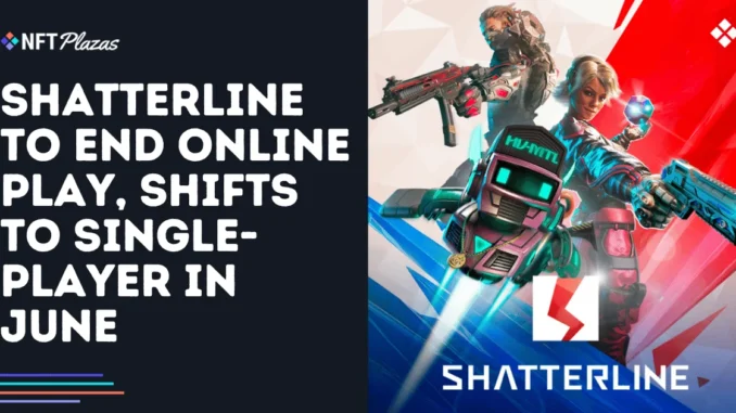 Shatterline to End Online Play, Shifts to Single-Player in June Shatterline to End Online Play, Shifts to Single-Player in June