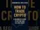 Title: How to Trade Crypto: A Beginner’s Guide to Buying and Selling Smart #ebook #crypto
