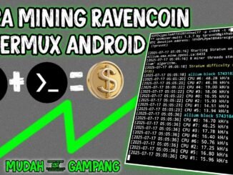 Cara Mudah Mining RavenCoin Via Termux Cuman Pake HP Android - Meluncur Projectz