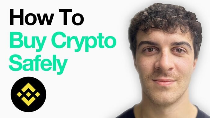 How To Buy Crypto Safely On Binance App (Full 2025 Guide)