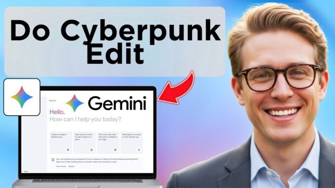 How to Use Nano Banana AI | Cyberpunk Edit (2025 Guide)