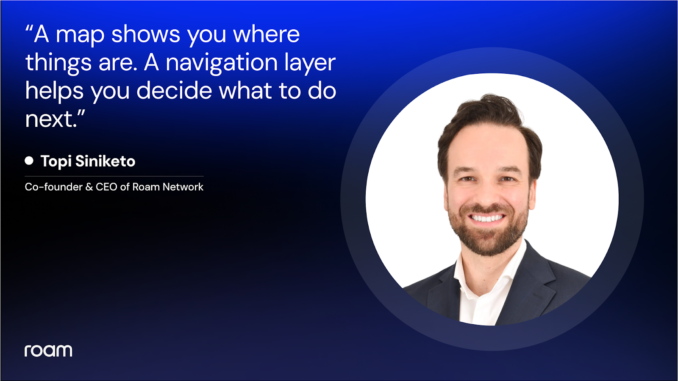 How Roam Network Turns Human Movement Into Navigation Data