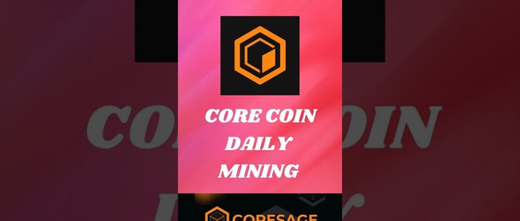CORESAGE | CORE POTENTIAL | WEB3 & DEFI PROJECT | CORESAGE DAILY MINING |  DAY - 39 #trending
