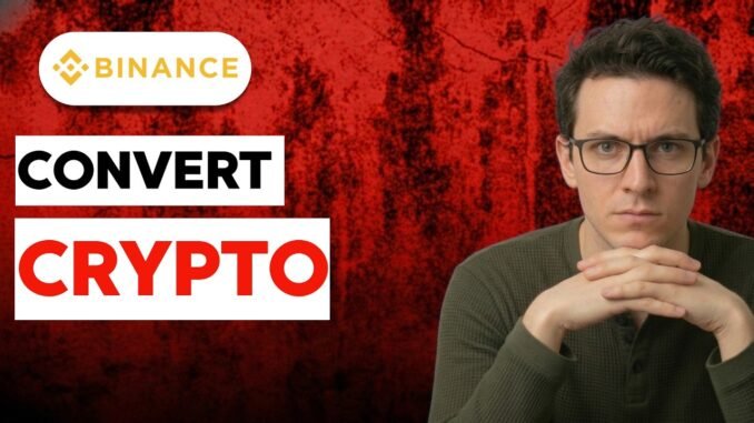 How to Convert Crypto on Binance [2026 Full Guide]