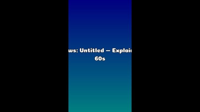 AI News: Untitled — Explained in 60s
