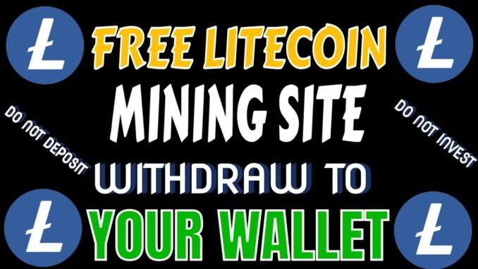 New FREE Litecoin Mining Site | No Deposit No Investment