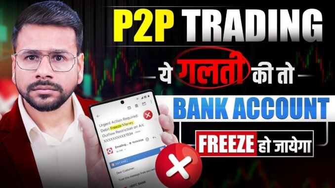 P2P Trading : Safest Way to Do It – Crypto Trading For Beginners