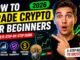 🔥 HOW TO TRADE CRYPTO FOR BEGINNERS (2026) | COMPLETE STEP-BY-STEP GUIDE