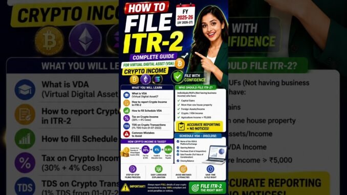 ITR-2 Filing for Crypto Income 2026 | Complete VDA Reporting Guide | FY 2025-26