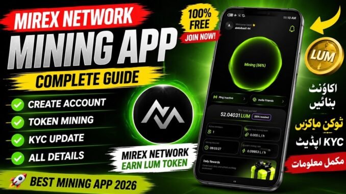 Mirex Network Mining App 2026 | Create Account, Free Token Mining, KYC Update & Full Guide (Urdu)