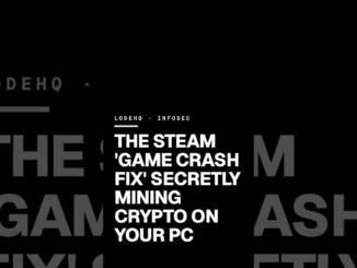 The Steam 'game crash fix' secretly mining crypto on your PC