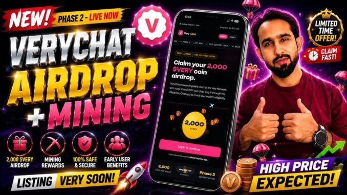 VeryChat Airdrop 2026 | Claim 2,000 $VERY Coins FREE | VeryChat Mining & Listing Update