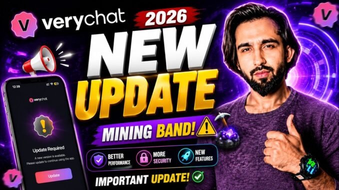 VeryChat New Update 2026 😱 Mining Band? Latest Update Explained | VeryChat Update Today