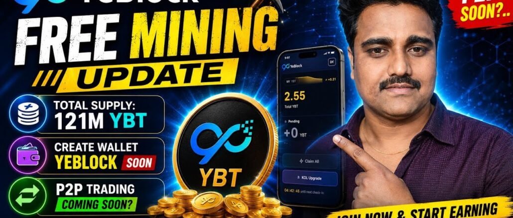 YeBlock Free Mining 2026 🔥 P2P Launch Soon? | Create Wallet & Earn Free YBT