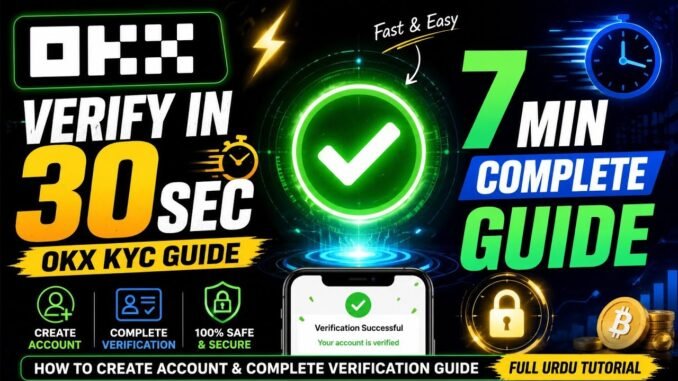 How To Create & Verify OKX Account in 2026 | Complete KYC Guide (Urdu)