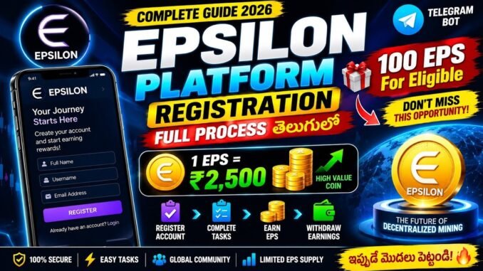 EPSILON Mining Complete Guide Telugu 🔥 | 1 EPS = $26.279667 💰 | Earn 100 EPS FREE 🎁