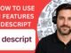 How to Use AI Features in Descript Full Guide 2026