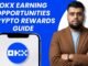 OKX Earning Opportunities Crypto Rewards Guide