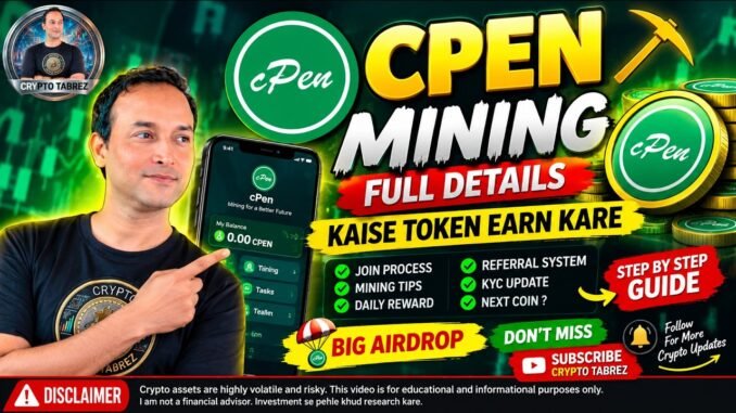 🔥 CPEN Mining Full Details 2026 🚀 | CPEN Token Kaise Earn Kare? | Join, Mining, Referral & KYC Guide