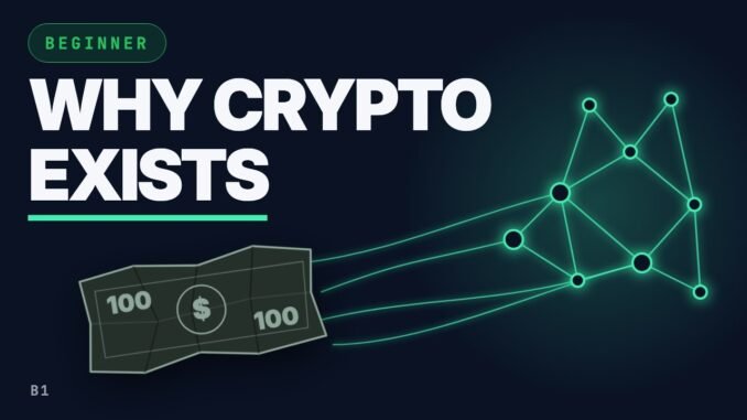 Why Does Crypto Exist? Money Explained for Beginners